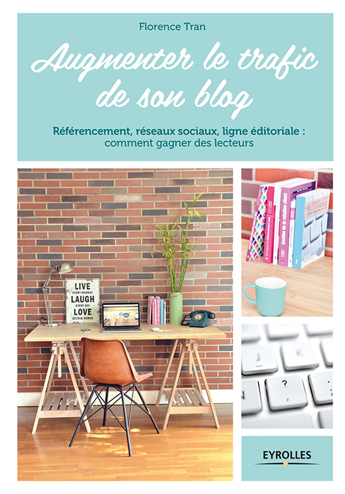 Augmenter le trafic de son blog de Florence Tran