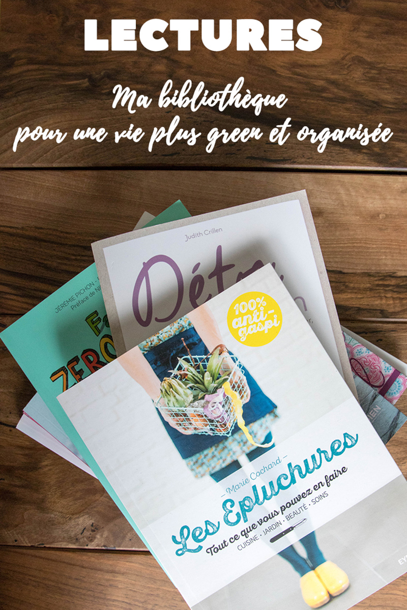 Lectures : Ma bibliothèque pour une vie plus green et organisée