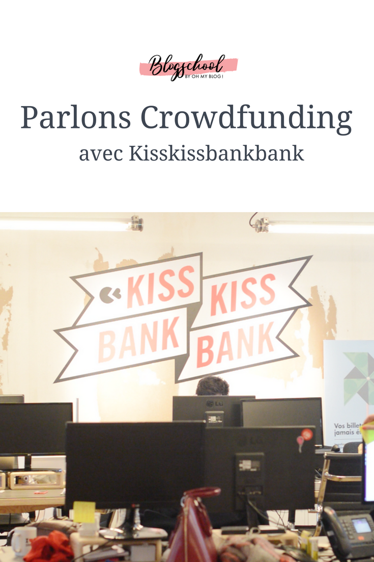 Formation blogschool : Parlons crowdfunding avec kisskissbankbank