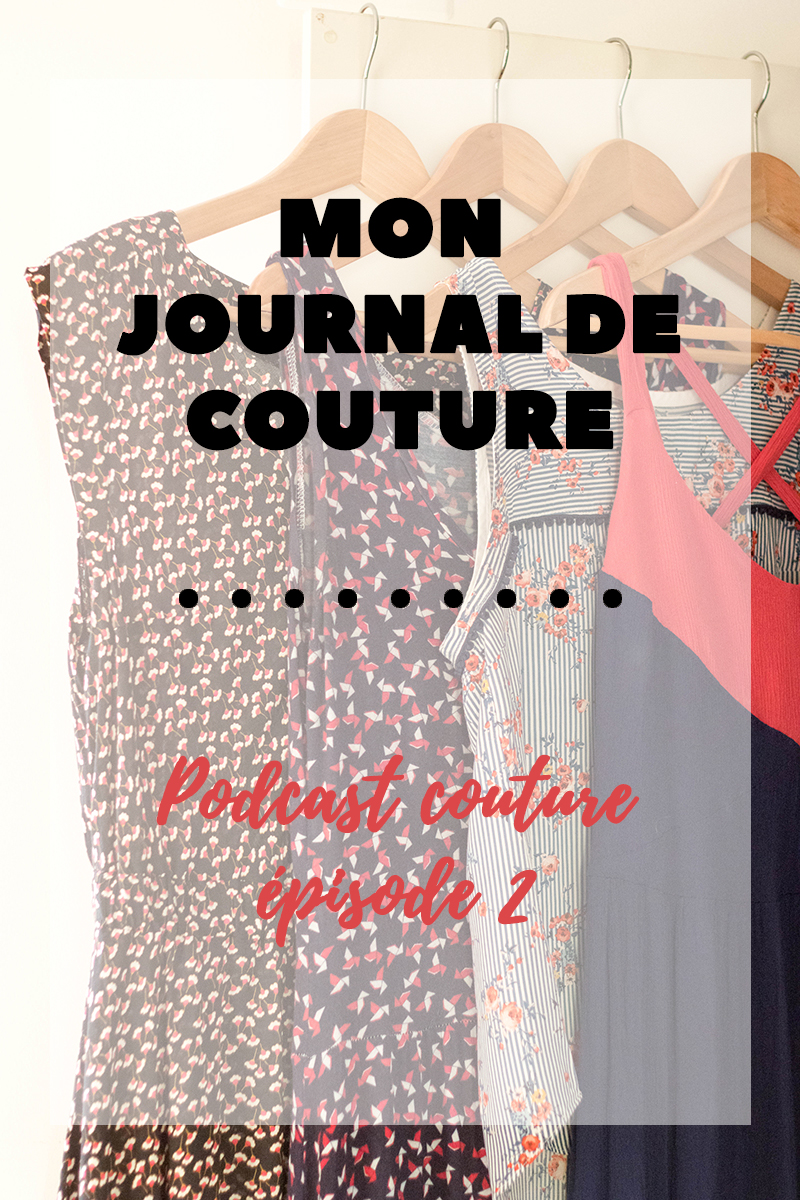 Podcast couture : Mon journal de couture épisode 2 - Avril sur un fil
